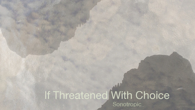 If Threatened With Choice