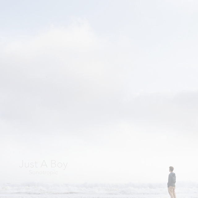 Just A Boy - Sonotropic
